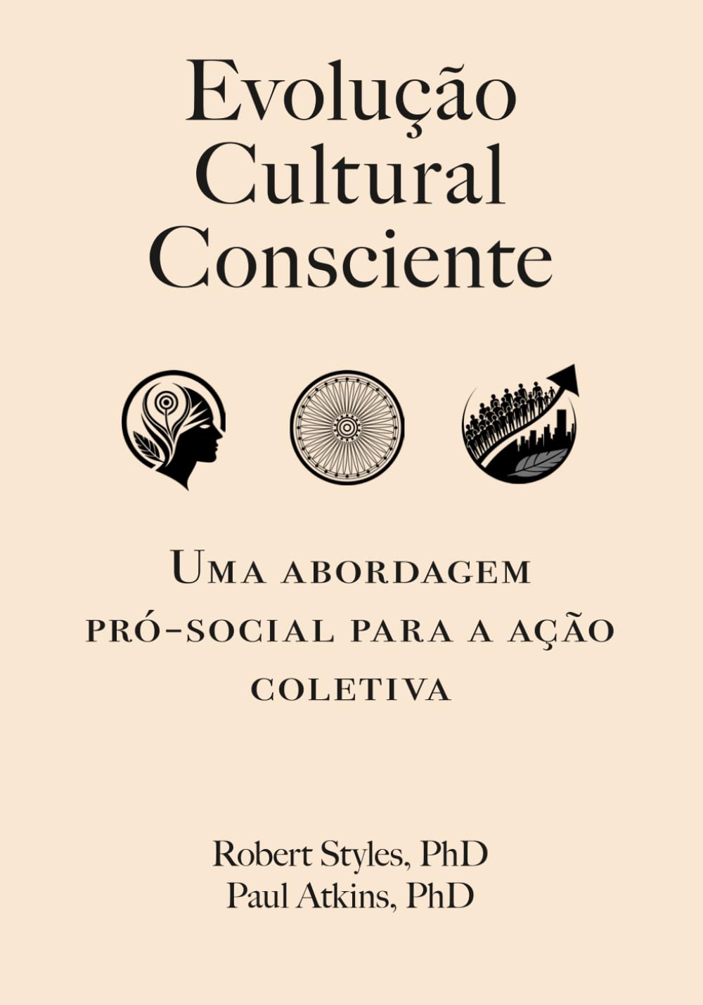 ler totalmente Evolução Cultural Consciente: Uma abordagem pró-social para a ação coletiva (Portuguese Edition)