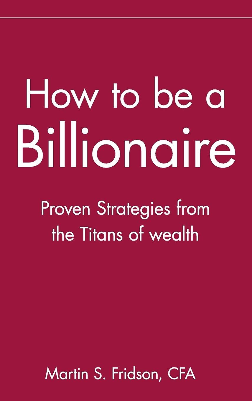 ler totalmente How to Be a Billionaire: Tips from the Titans of Wealth