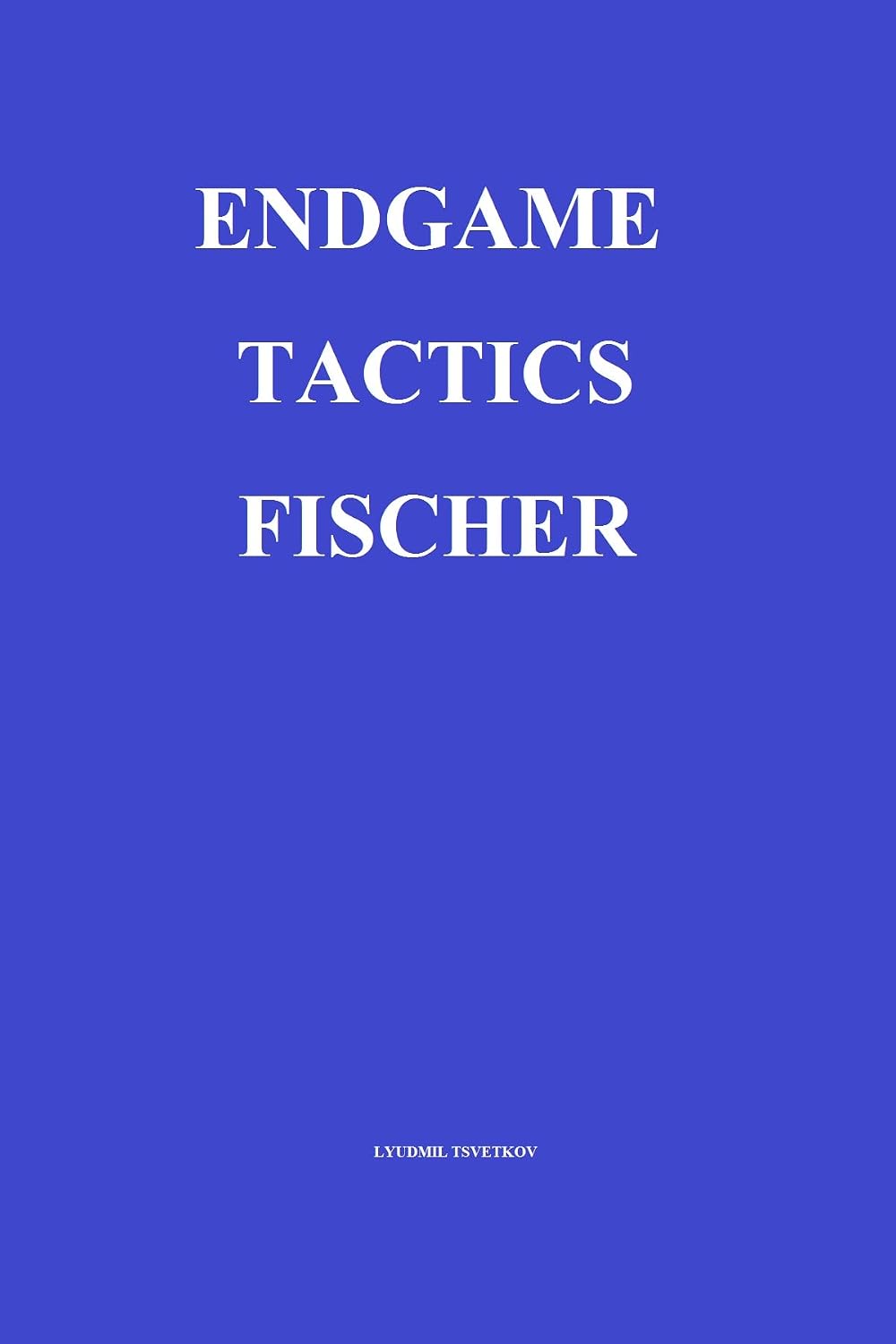 Endgame Tactics: Fischer (English Edition) baixar livro de graça