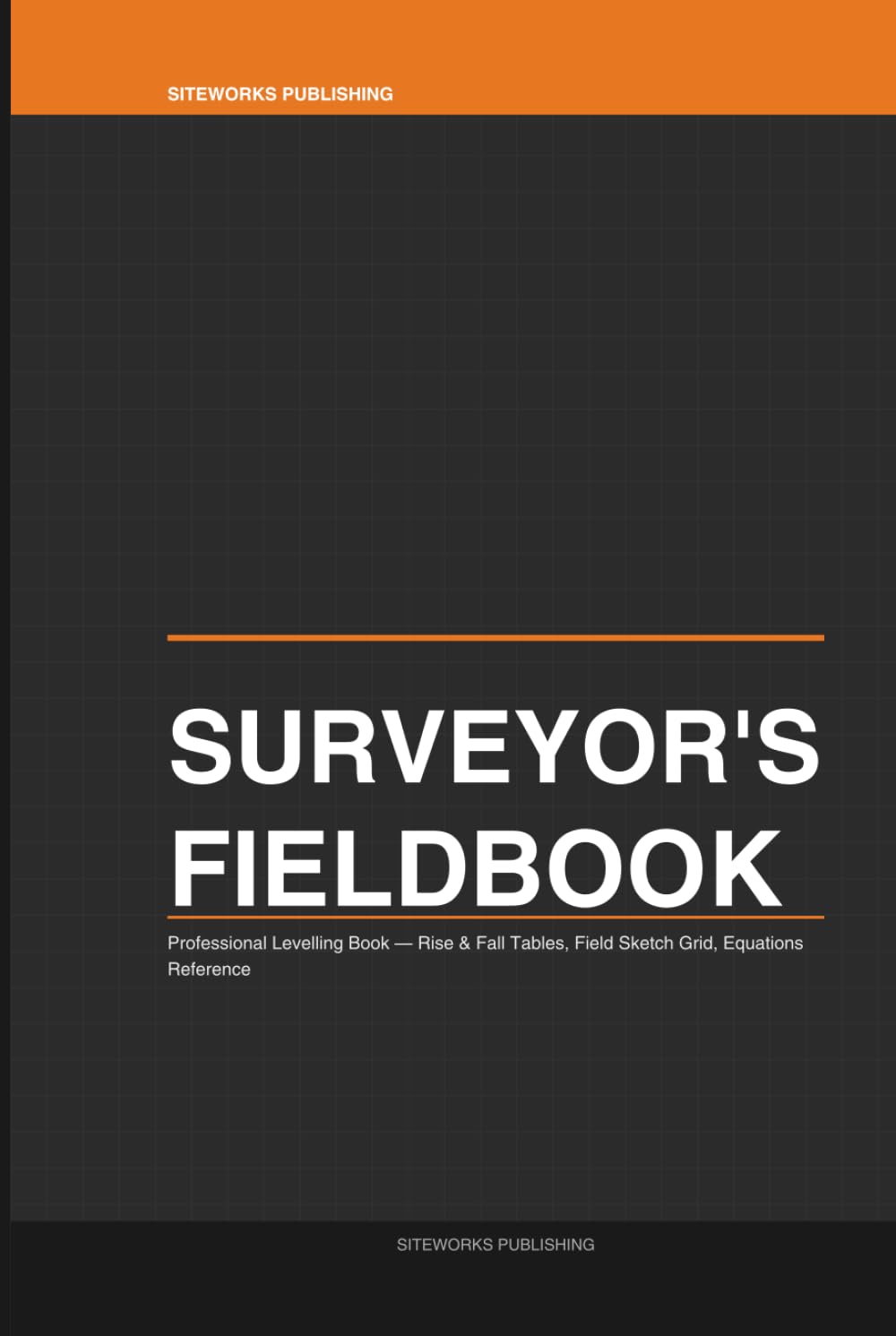 ler totalmente Surveyor's Fieldbook: Professional Levelling Book for Land Surveyors, Engineers and Survey Technicians — Rise and Fall Tables, Field Sketch Grid, Equations Reference