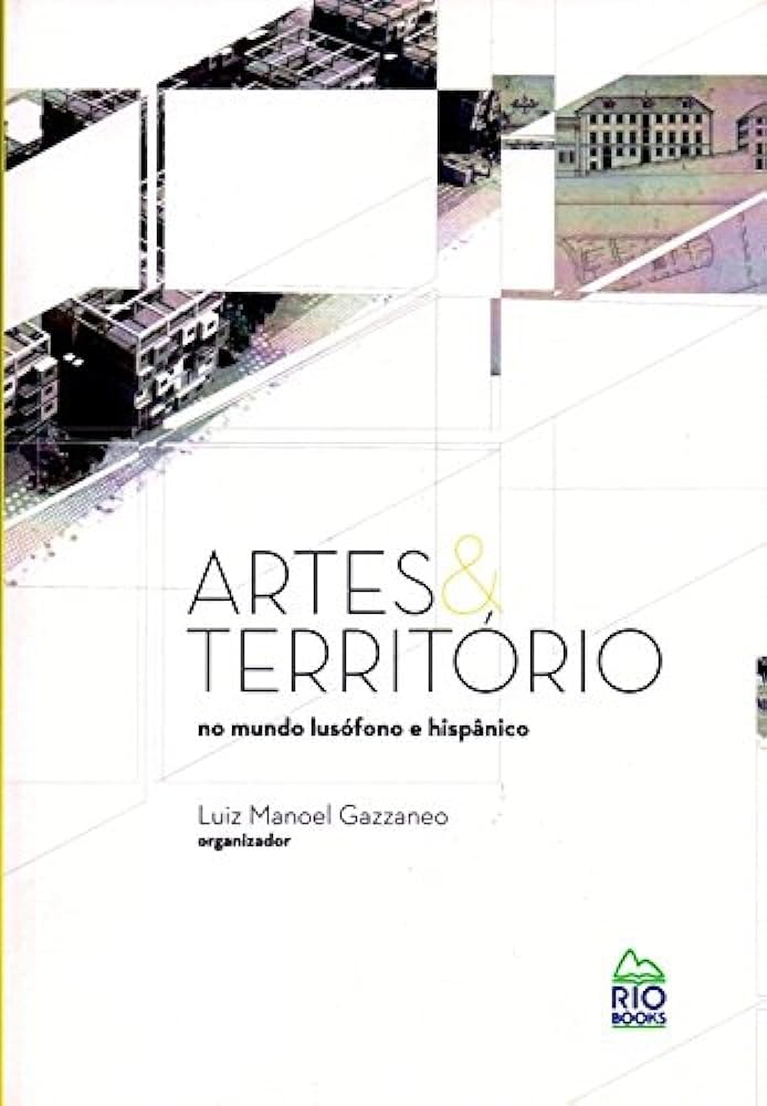ler totalmente Artes e Território no Mundo Lusófono e Hispânico