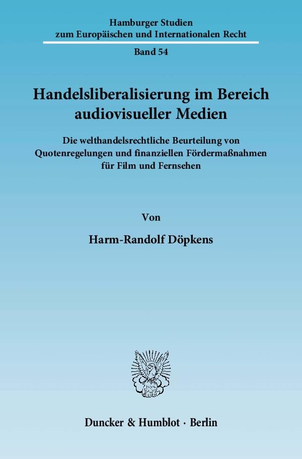 capítulo por capítulo baixar Handelsliberalisierung Im Bereich Audiovisueller Medien: Die Welthandelsrechtliche Beurteilung Von Quotenregelungen Und Finanziellen Fordermassnahmen Fur Film Und Fernsehen: 54