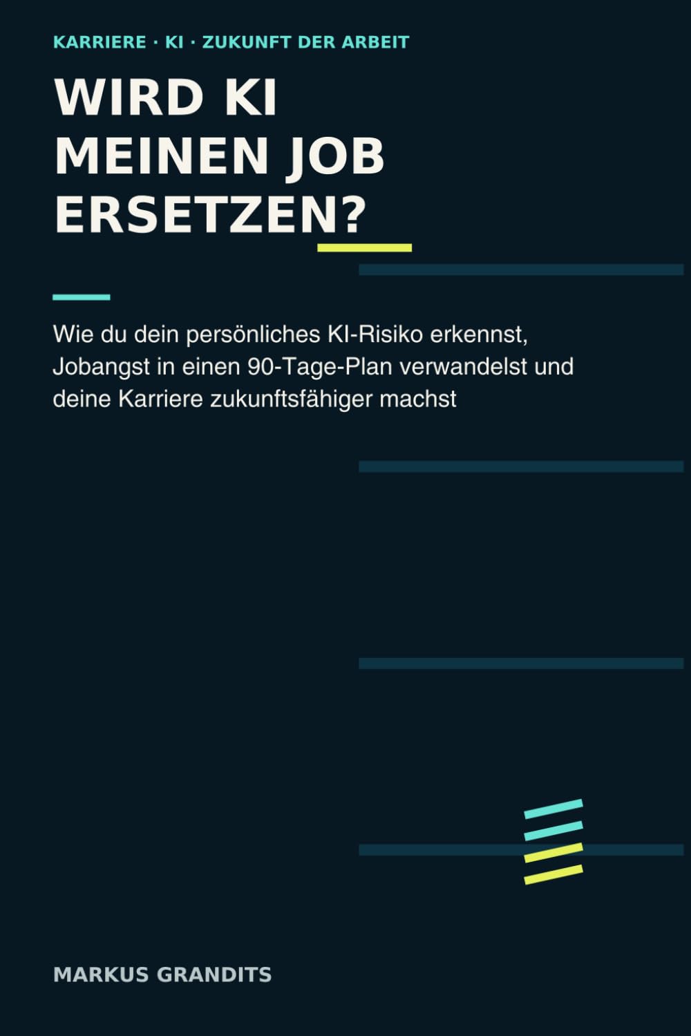 capítulo por capítulo baixar Wird KI Meinen Job Ersetzen?: Wie du dein persönliches KI-Risiko erkennst, Jobangst in einen 90-Tage-Plan verwandelst und deine Karriere zukunftsfähiger machst