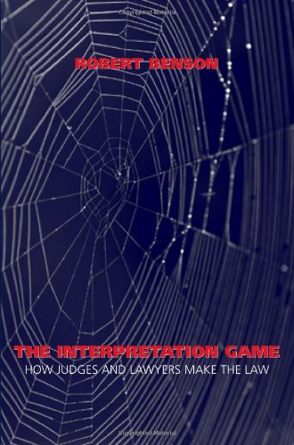 The Interpretation Game: How Judges and Lawyers Make the Law baixar o livro de graça