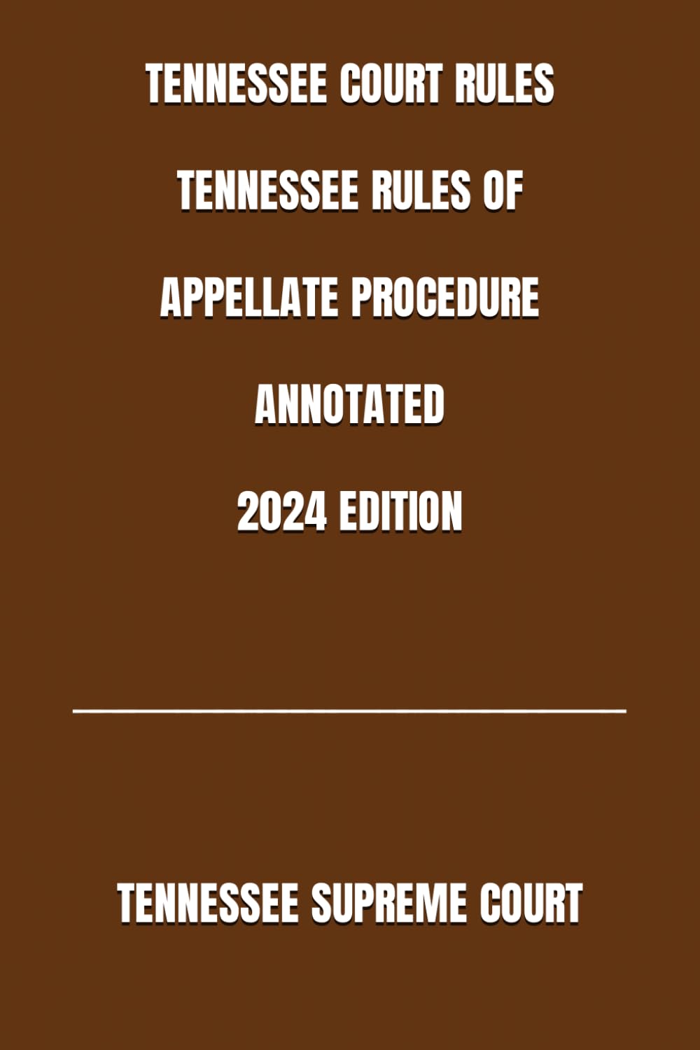 TENNESSEE COURT RULES TENNESSEE RULES OF APPELLATE PROCEDURE ANNOTATED 2024 EDITION baixar o livro de graça