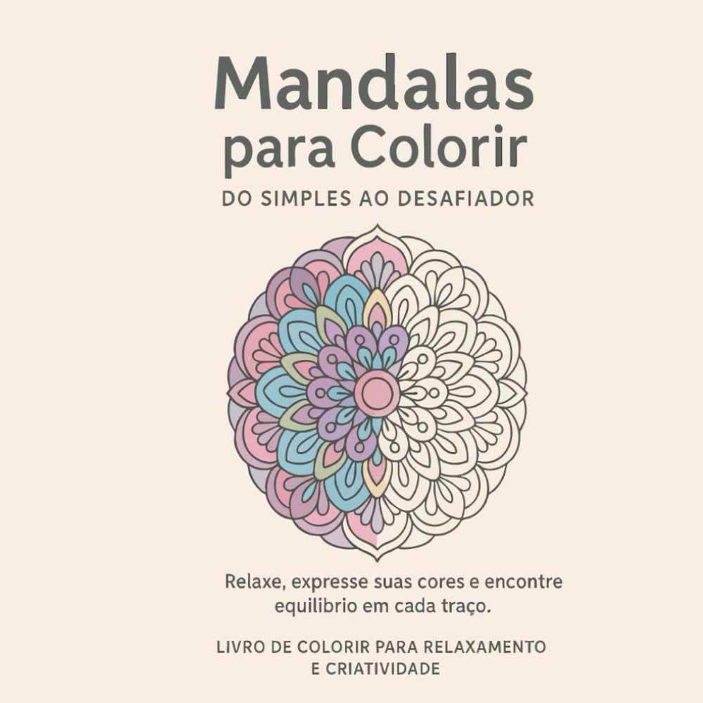 capítulo por capítulo baixar Mandalas para Colorir: Do Simples ao Desafiador.: 50 desenhos originais para relaxamento, foco e criatividade.
