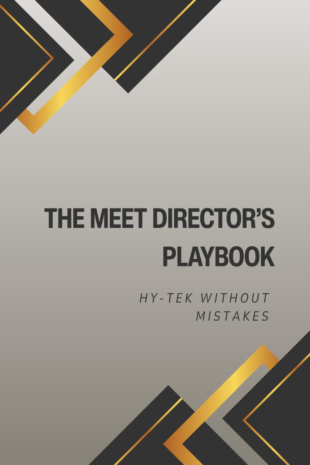 ler totalmente The Meet Director's Playbook: Hy-Tek Without Mistakes