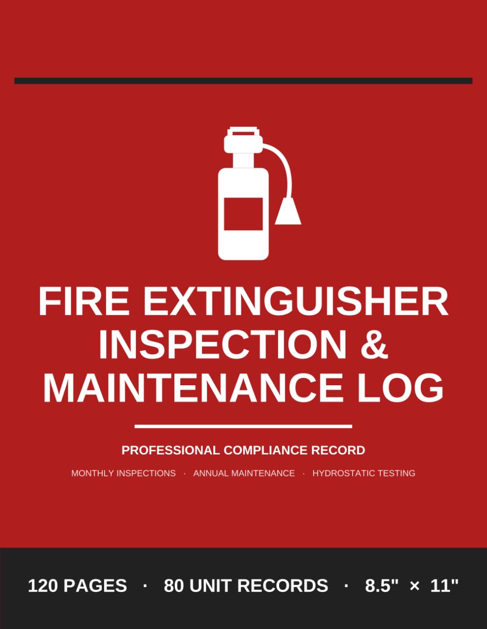 Fire Extinguisher Inspection & Maintenance Log Book: Professional Compliance Record for Facility Managers, Safety Officers & EHS Teams | Monthly... Hydrostatic Test Record | 80 Units, 8.5 x 11 baixar livro de graça