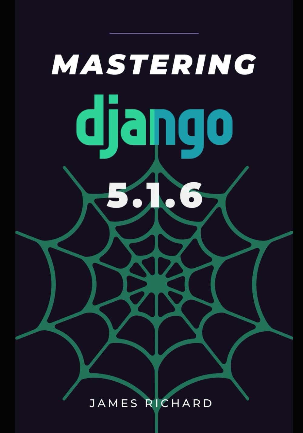 capítulo por capítulo baixar Mastering Django 5.1.6 Handbook: Build Scalable and Secure Web Applications