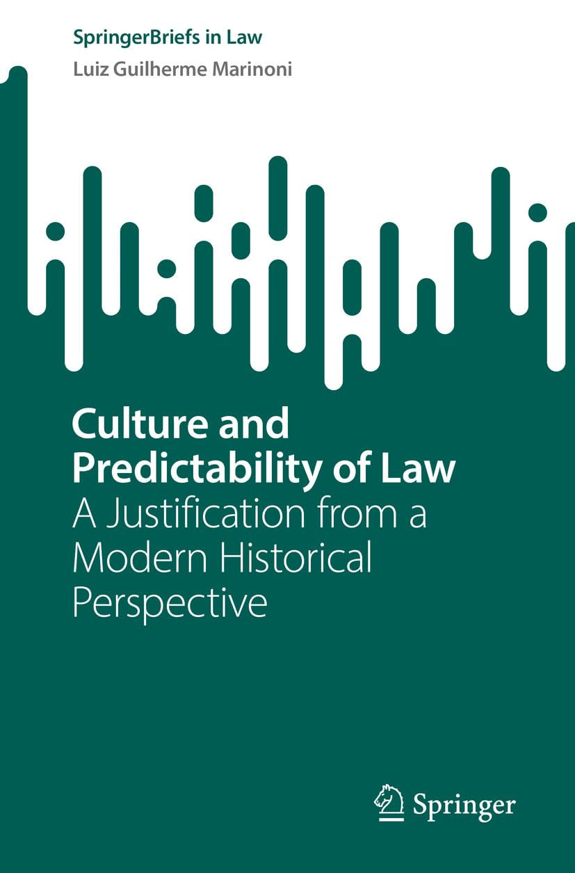 Culture and Predictability of Law: A Justification from a Modern Historical Perspective (SpringerBriefs in Law) (English Edition)