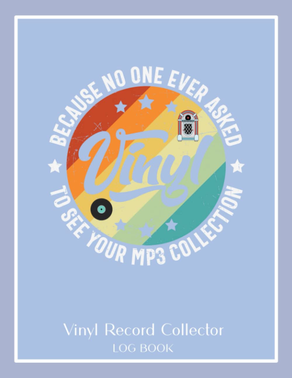 ler totalmente Vinyl Record Collector: Paperback Log Book for Collectors of Music on Records OR CDs-Organize your inventory in one place-Great Gift! (Light Blue-Record NOT MP3)