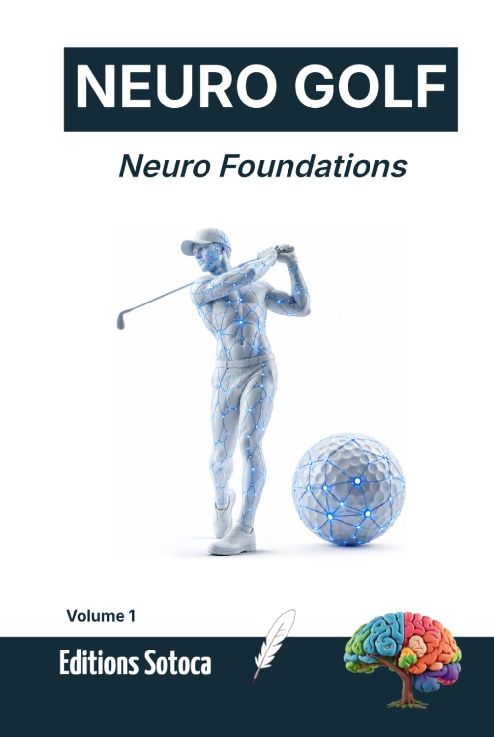 NEURO GOLF: Neuro Foundations: Rewire Your Brain to Master the Science of the Perfect Golf Swing (Volume 1) (French Edition) baixar livro de graça
