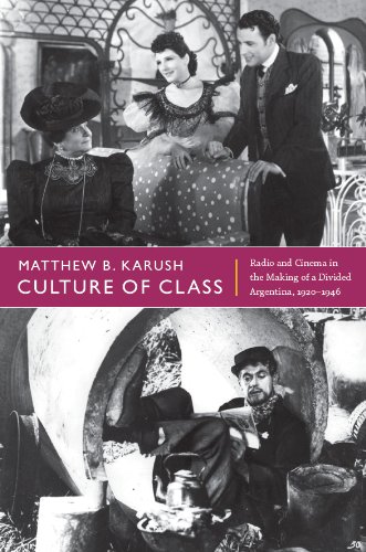 Culture of Class: Radio and Cinema in the Making of a Divided Argentina, 1920-1946 (English Edition) baixar livro de graça