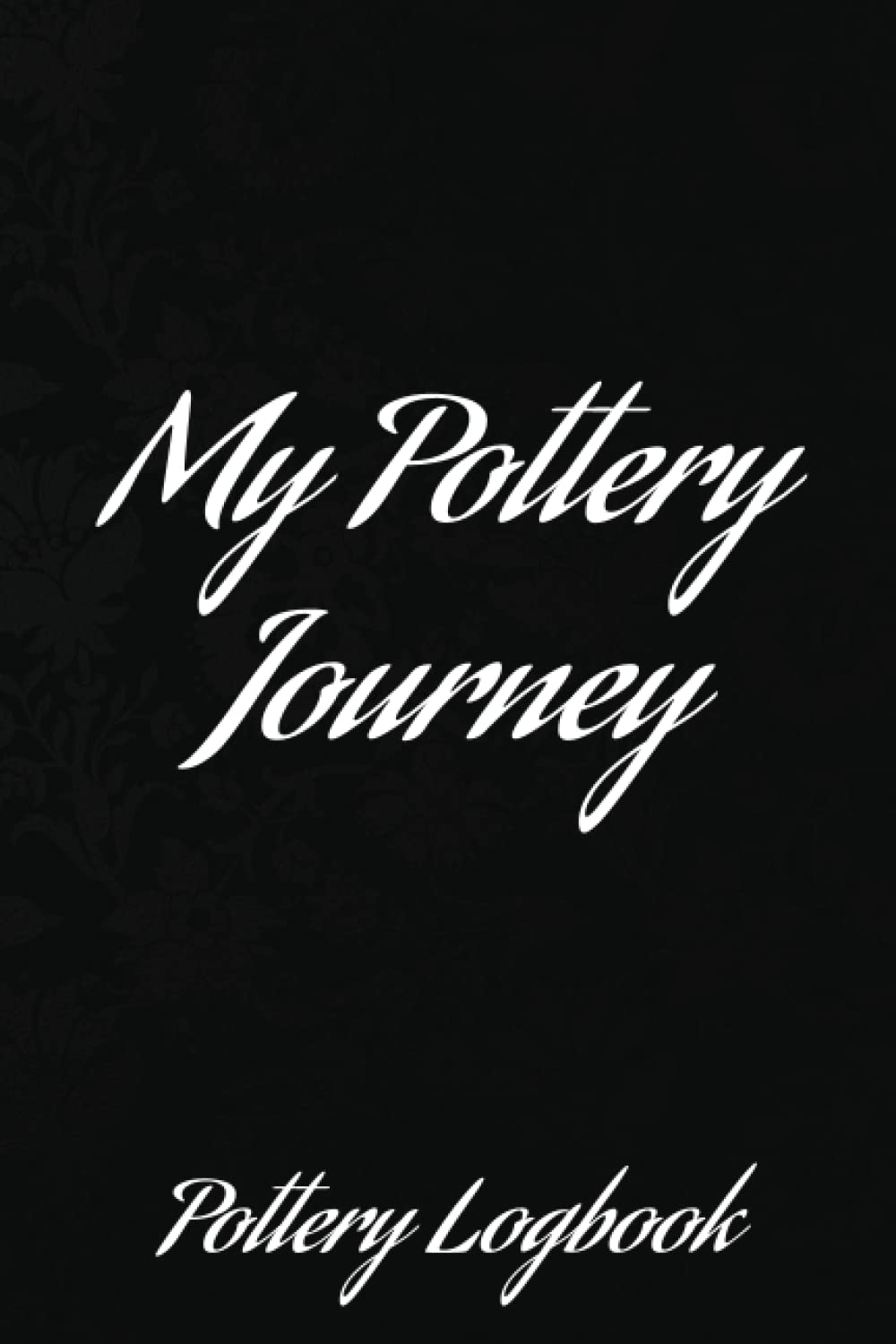 Pottery Project Journal Logbook: A Pottery Journal Log Book To Record & Organize Your Ceramic Projects baixar livro de graça
