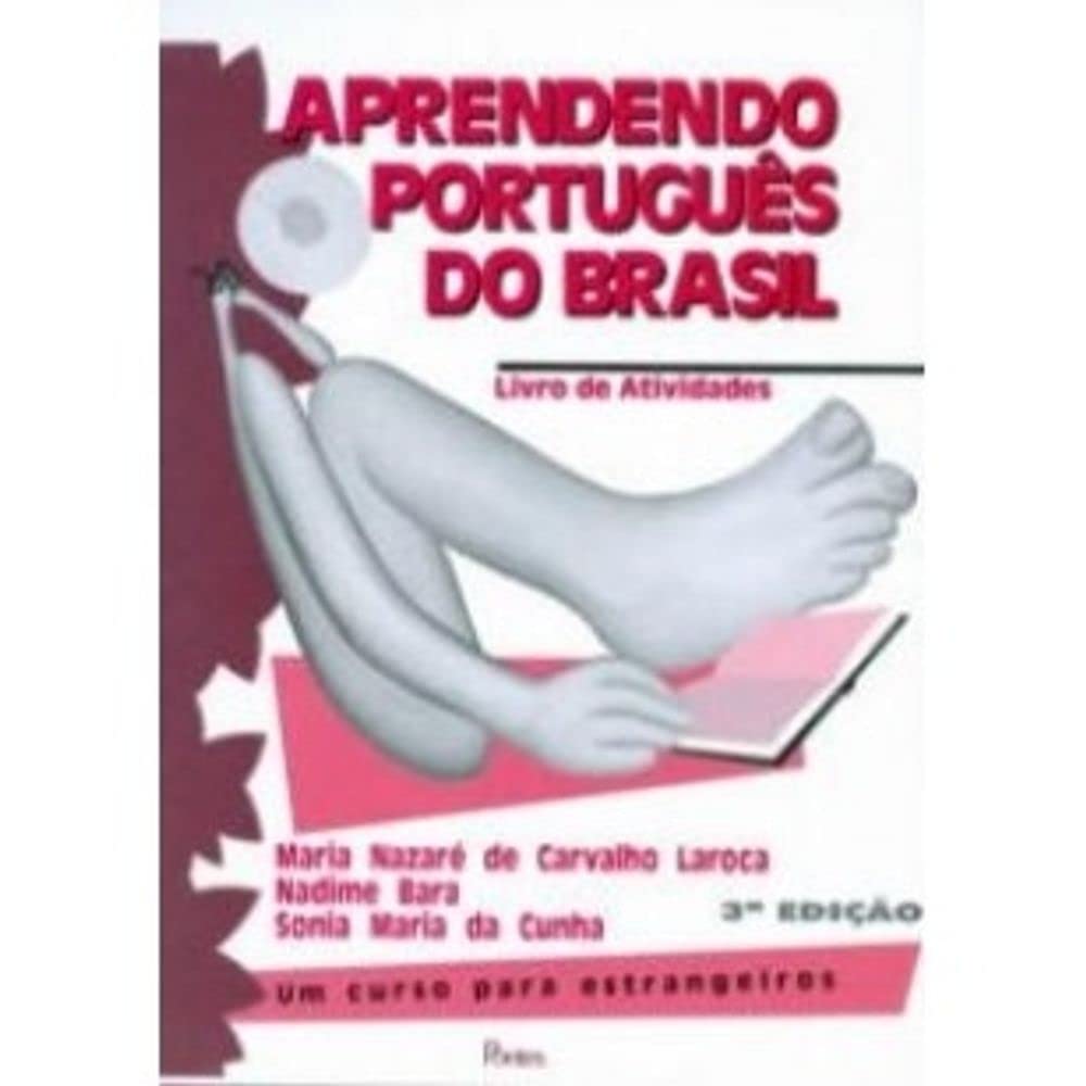 Aprendendo Português do Brasil - Caderno de Atividades: Livro de atividades