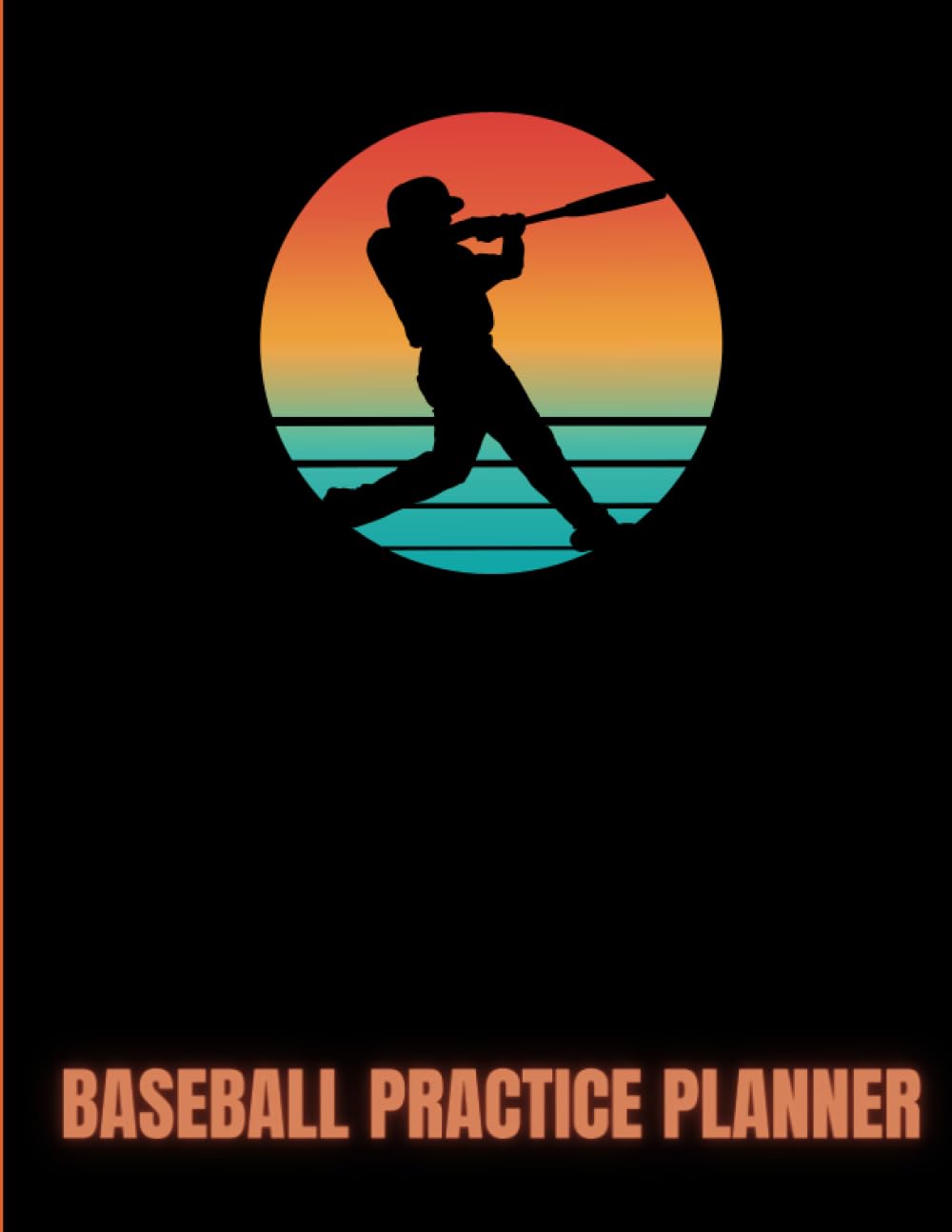 Beaseball Practice Planner - A Coach's Guide To Planning Team Practices: 100 Pages | 8.5 x 11in. baixar o livro de graça