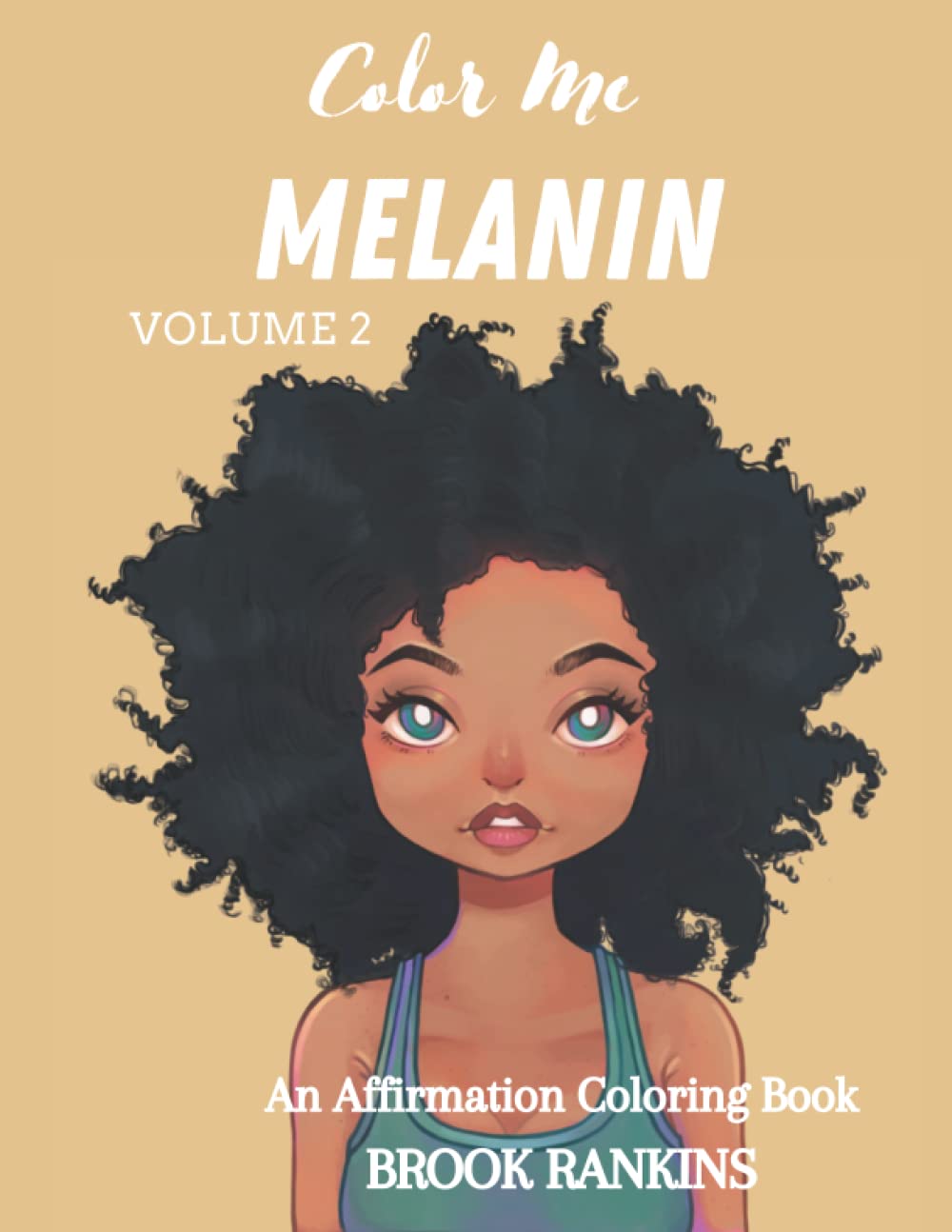 ler totalmente Color Me Melanin (Volume 2): An Affirmation Coloring Book / A Self Care Coloring Book / Relieve Stress and Improve Your Mindset