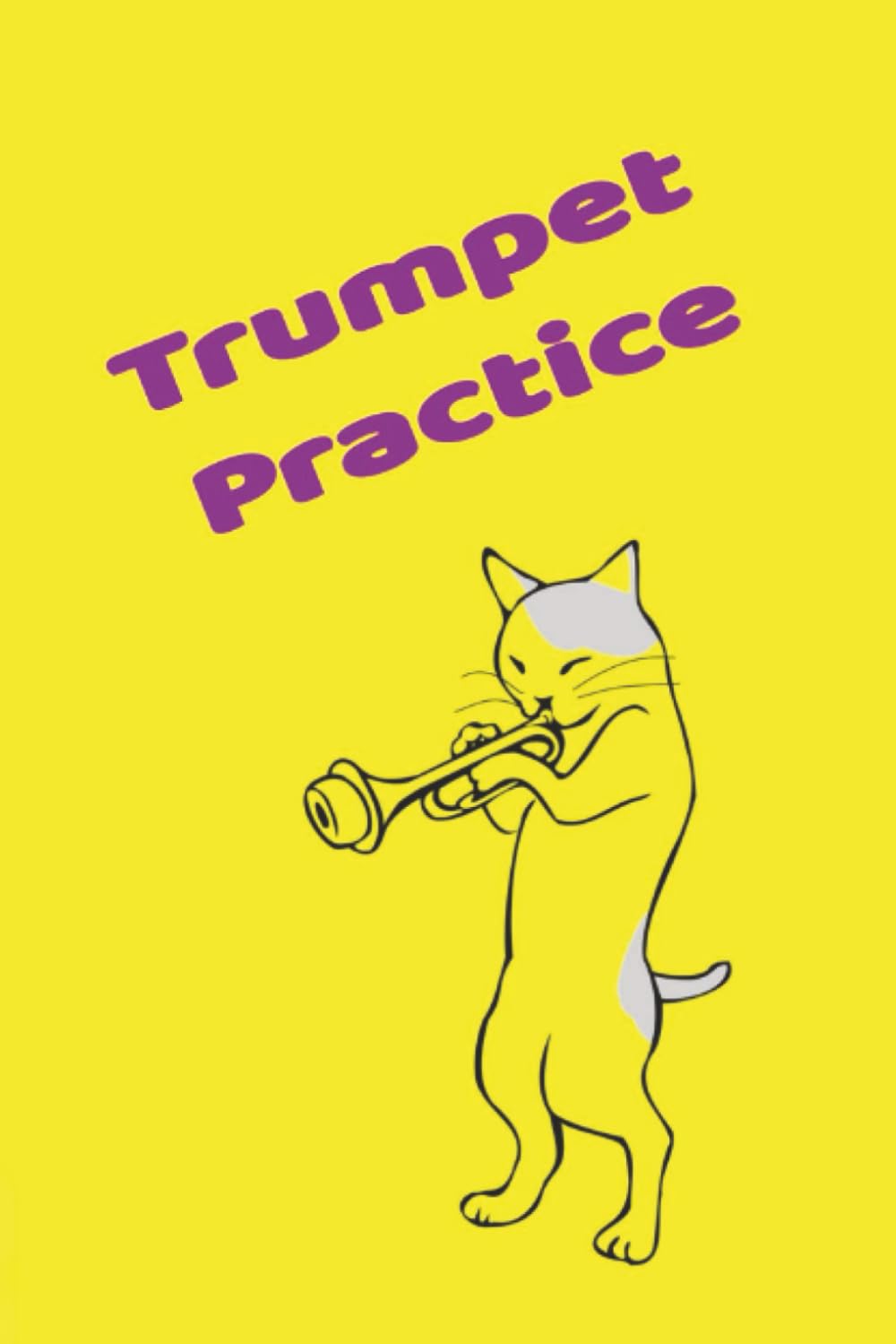 Trumpet Practice Journal (My Pussycat Practice Journals)