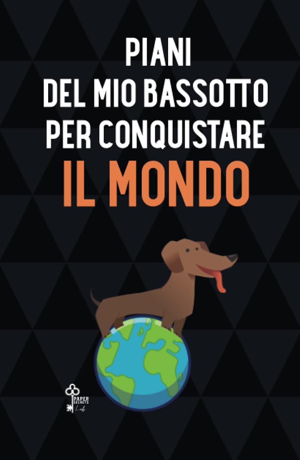 ler totalmente Piani del mio bassotto per dominare il mondo: Taccuino per appunti con frase divertente per amanti dei bassotti. Quaderno regalo scherzo anche per i propri cagnolini! (Italian Edition)