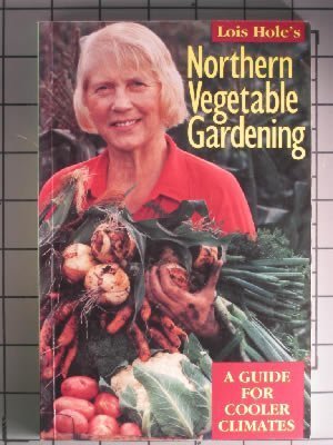 Lois Hole's Northern Vegetable Gardening: A Guide for Cooler Climates baixar livro de graça