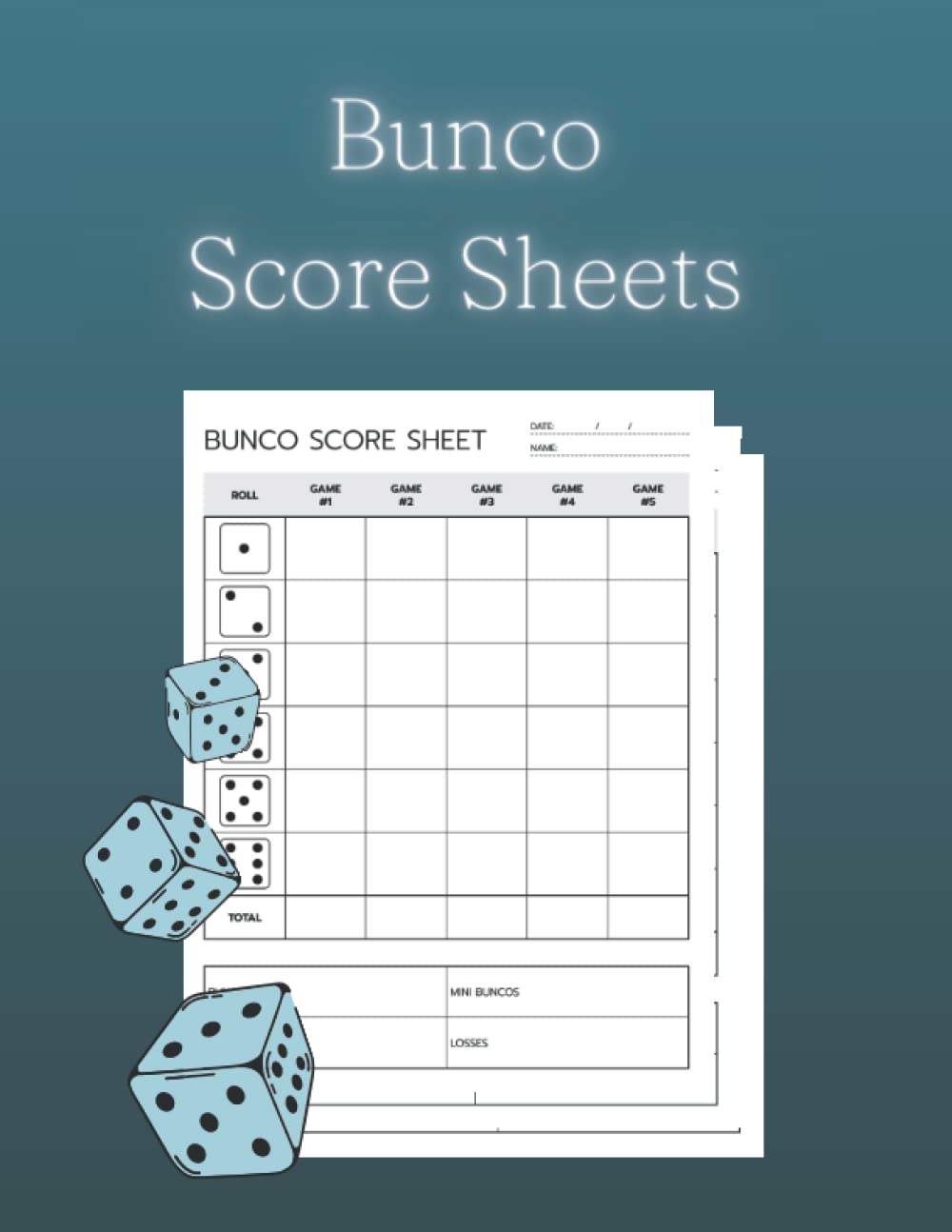 ler totalmente Bunco Score Sheets: 120 Score Pads For Bunco Dice Game, Score Keeping Book for Bunco Lovers and Players (8.5x 11")inches.