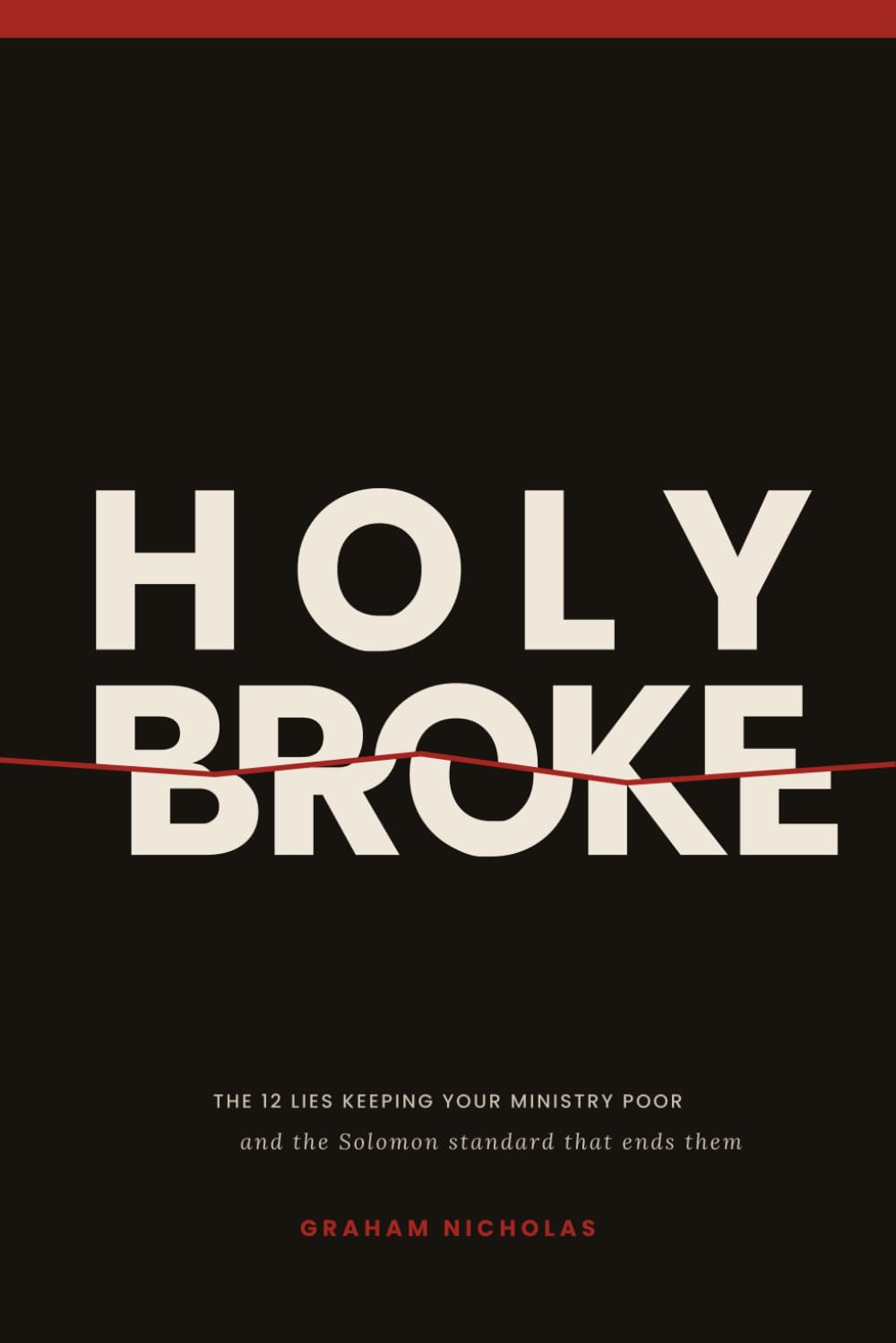 ler totalmente Holy Broke: The 12 lies keeping your ministry poor