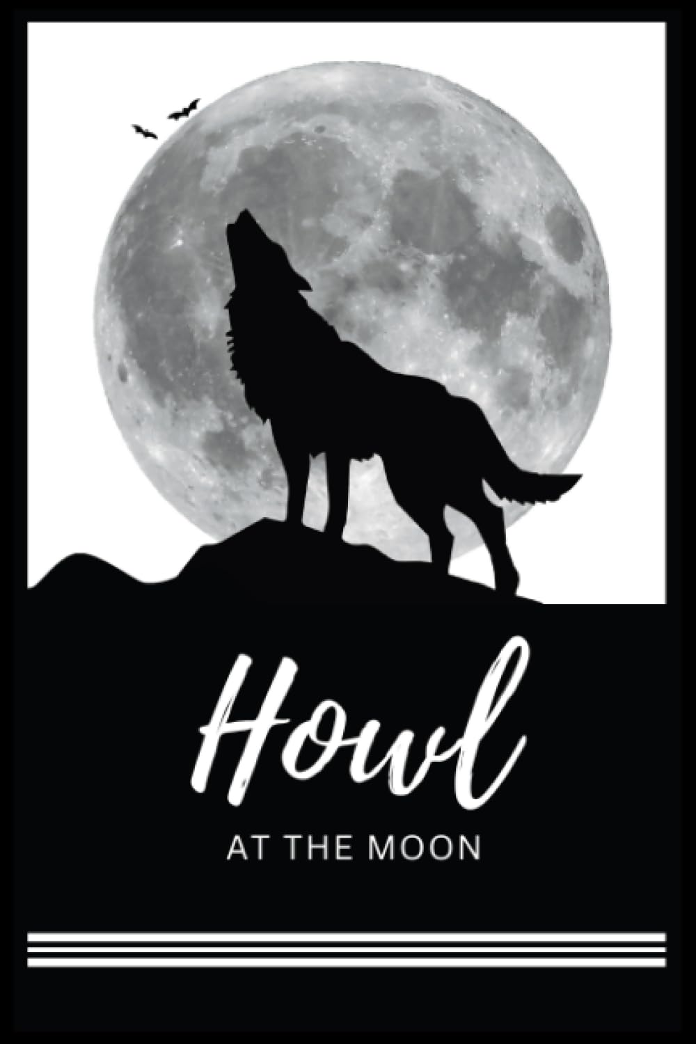 ler totalmente Howl at the Moon in the middle of the night: Moonlit Echoes: Notebook journal 100 pages - 6 x 9 inches