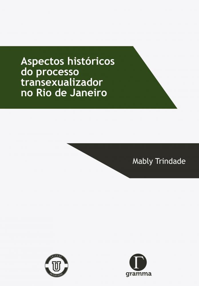 Aspectos Históricos do Processo Transexualizador no Rio de Janeiro baixar o livro de graça