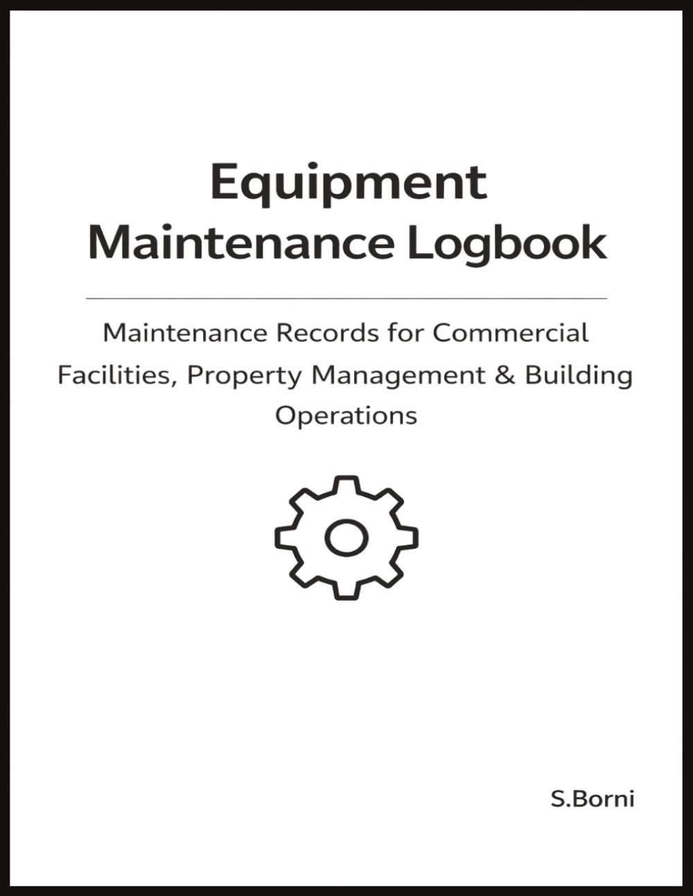 ler totalmente Equipment Maintenance Logbook: Maintenance Records for Commercial Facilities, Property Management & Building Operations