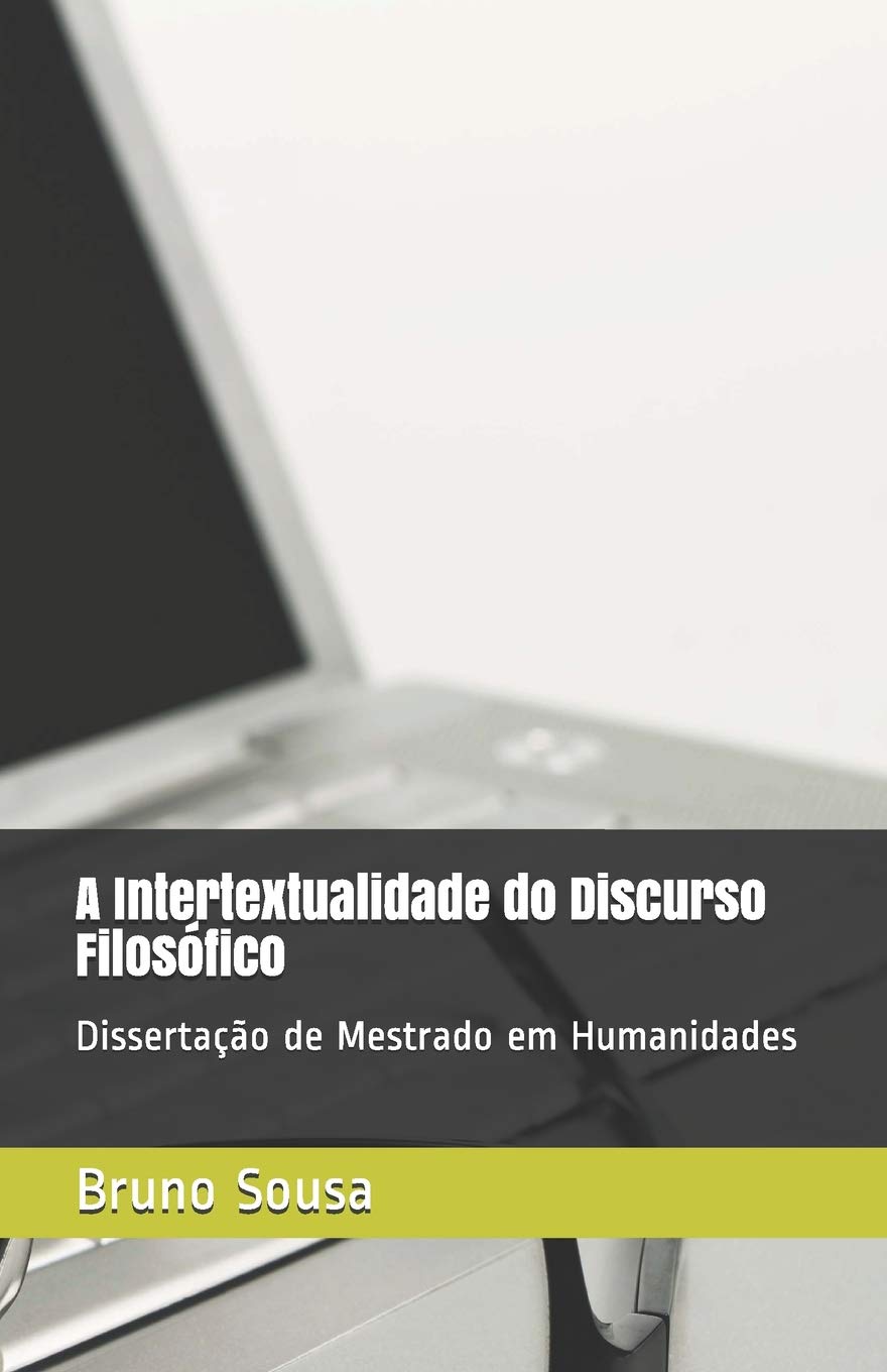 ler totalmente A Intertextualidade do Discurso Filosófico: Dissertação de Mestrado em Humanidades