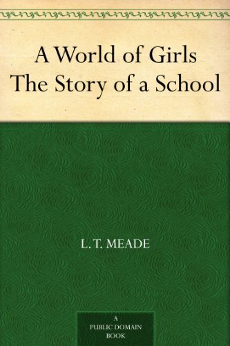 A World of Girls The Story of a School (English Edition) baixar o livro de graça