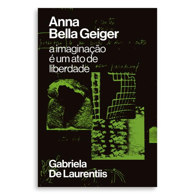 ler totalmente Anna Bella Geiger: A imaginação é um ato de liberdade