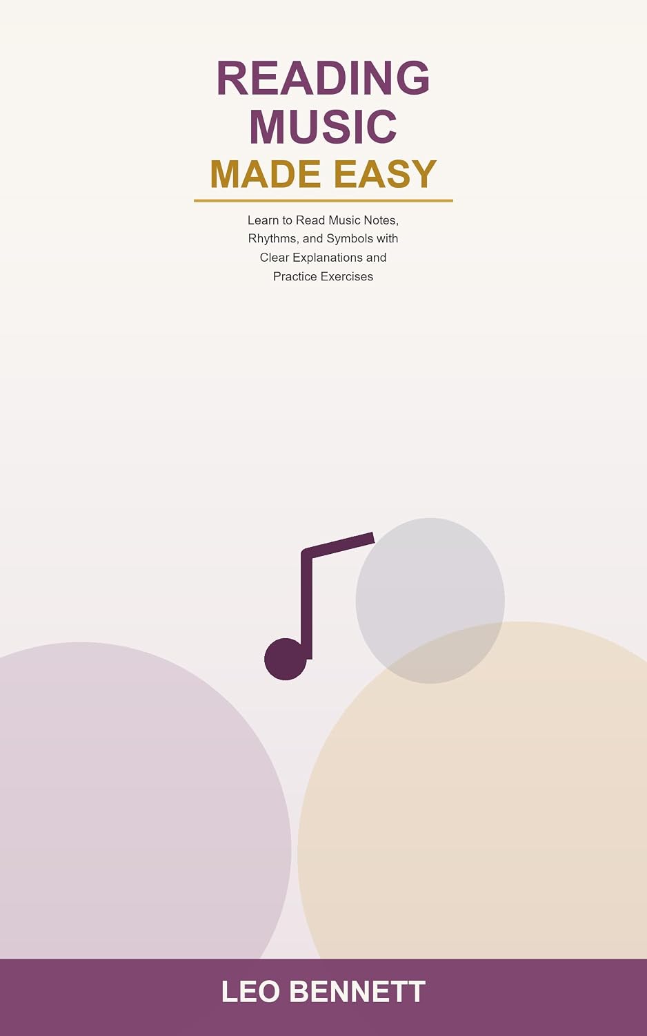 ler totalmente Reading Music Made Easy: Learn to Read Music Notes, Rhythms, and Symbols with Clear Explanations and Practice Exercises -- No Prior Experience Needed (First... Made Easy Book 5) (English Edition)