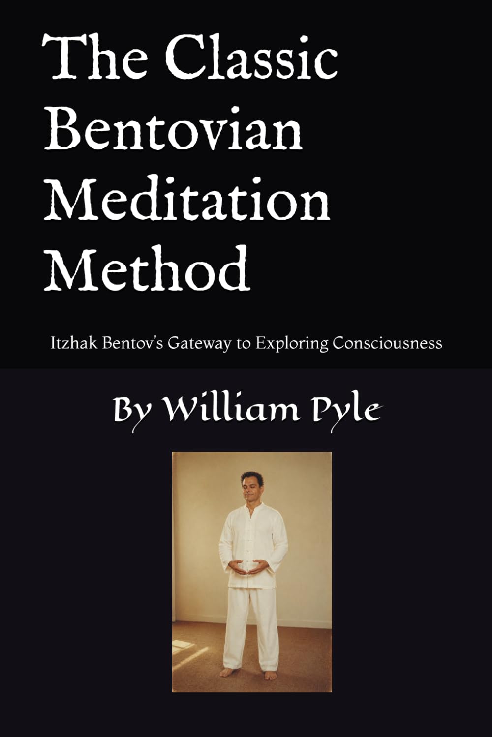 ler totalmente The Classic Bentovian Meditation Method: Itzhak Bentov's Gateway to Exploring Consciousness: 4
