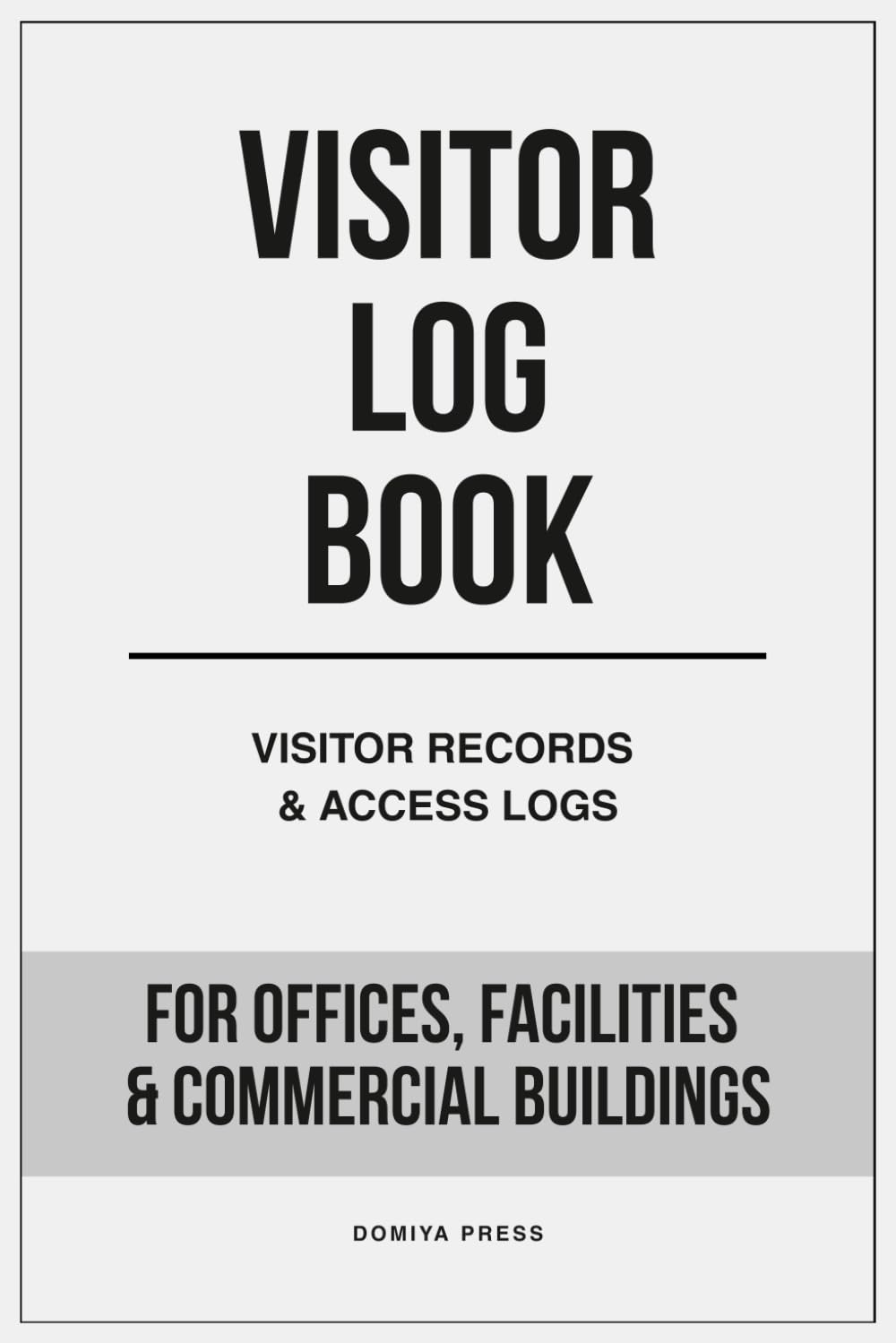 Visitor Log Book: Visitor Records and Access Logs for Offices, Facilities and Commercial Buildings baixar livro de graça