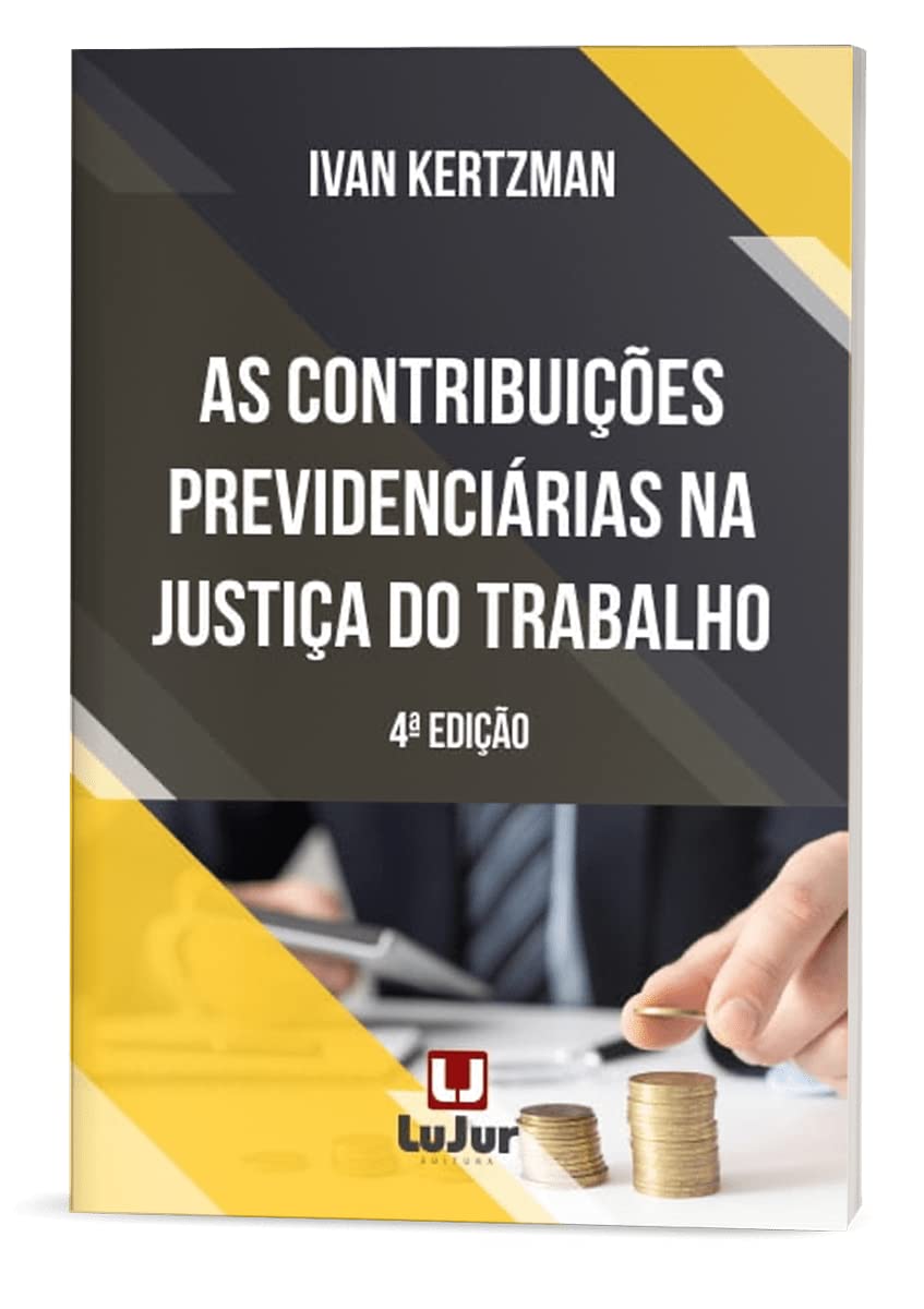 As Contribuições Previdenciárias na Justiça do Trabalho baixar livro de graça