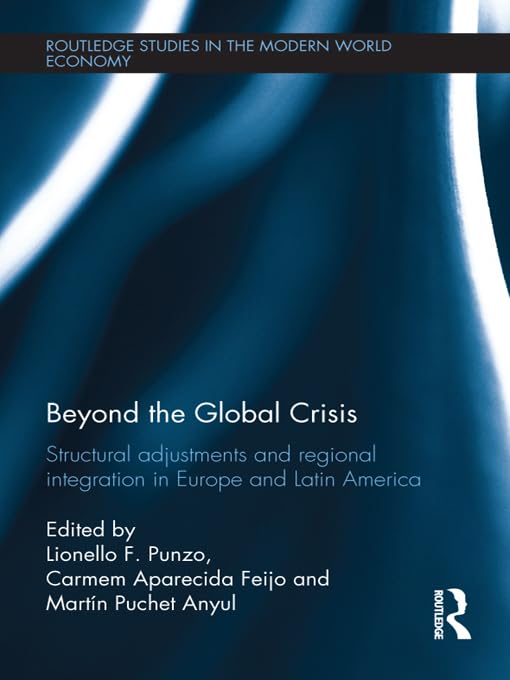 Beyond the Global Crisis: Structural Adjustments and Regional Integration in Europe and Latin America (English Edition) baixar livro de graça