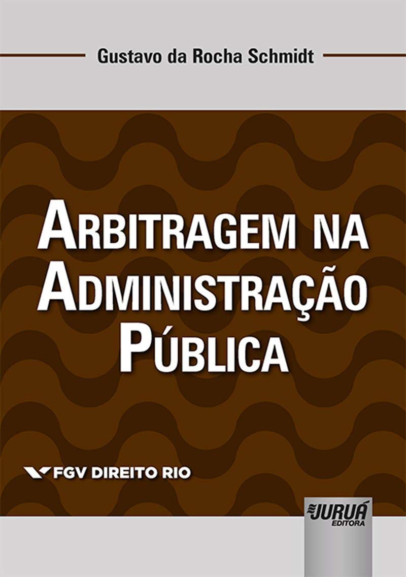 ler totalmente Arbitragem na Administração Pública: Coleção FGV Direito Rio
