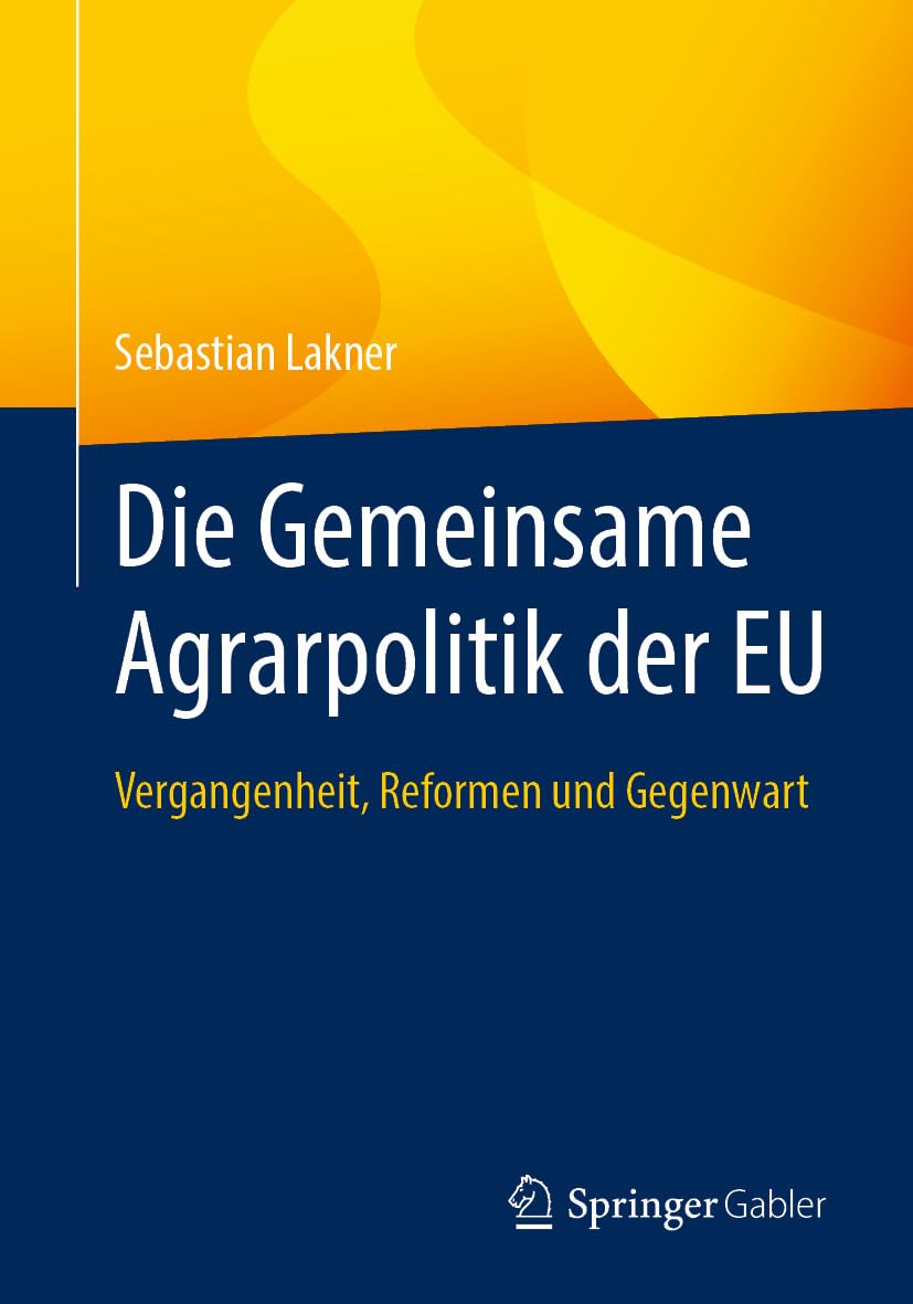 Die Gemeinsame Agrarpolitik der EU: Vergangenheit, Reformen und Gegenwart (Business and Economics (German Language)) (German Edition) baixar o livro de graça