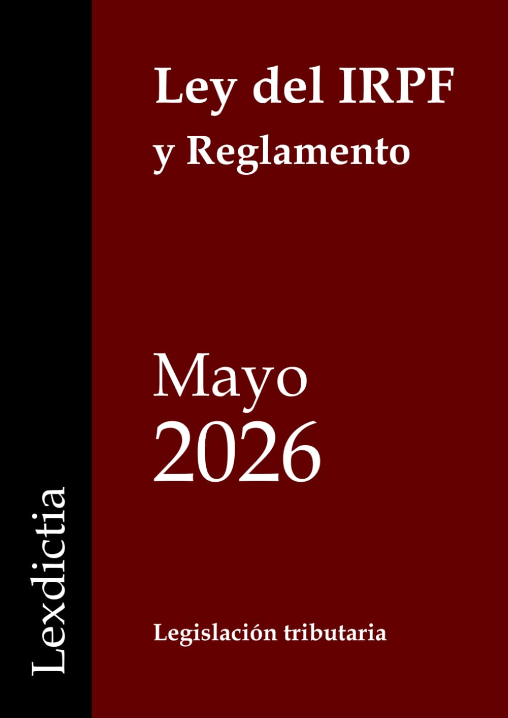 ler totalmente Ley del IRPF y Reglamento (Spanish Edition)