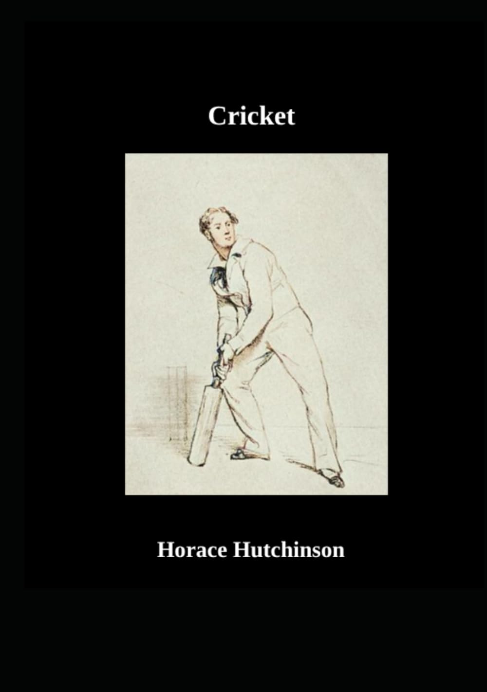 CRICKET: Edited by Horace G Hutchinson baixar livro de graça