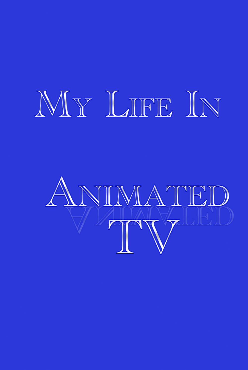 My Life in Animated TV baixar o livro de graça