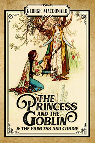 capítulo por capítulo baixar The Princess and the Goblin & The Princess and Curdie (Annotated): 2-Book Collection | Original Illustrations