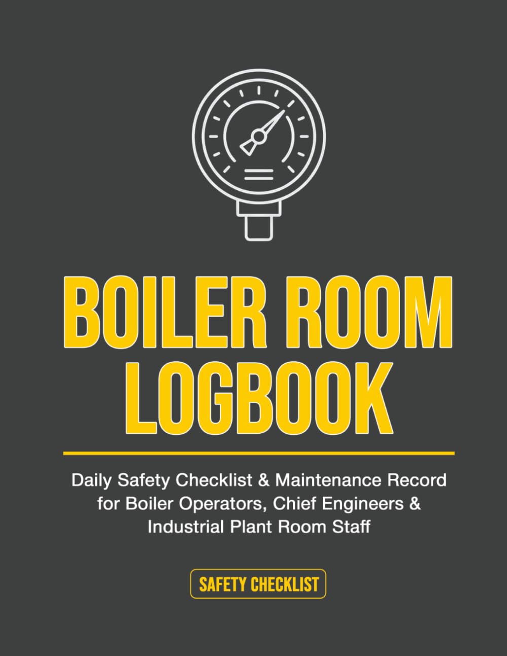 Boiler Room Log Book: Daily Safety Checklist & Maintenance Record for Boiler Operators, Chief Engineers & Industrial Plant Room Staff baixar livro de graça