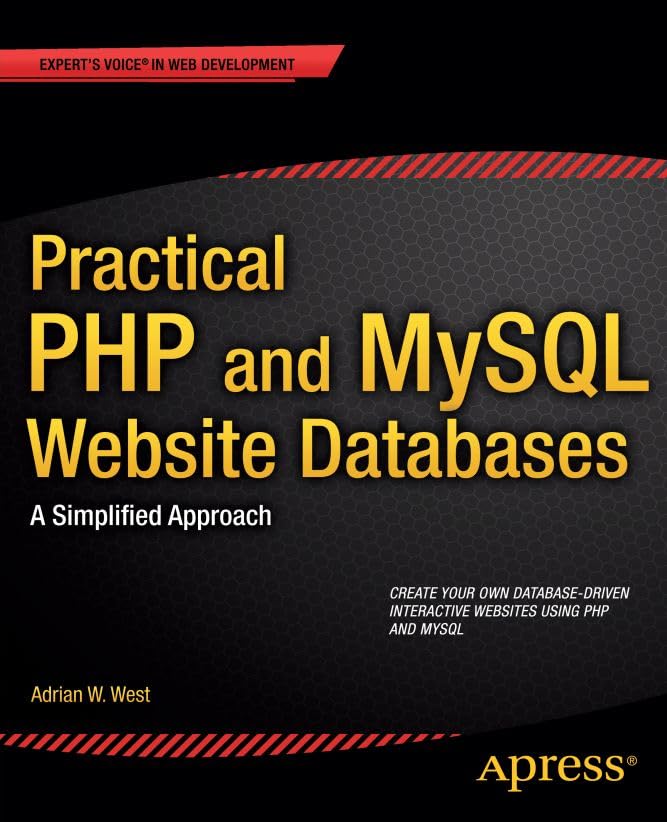 ler totalmente Practical PHP and MySQL Website Databases: A Simplified Approach (Expert's Voice in Web Development) (English Edition)