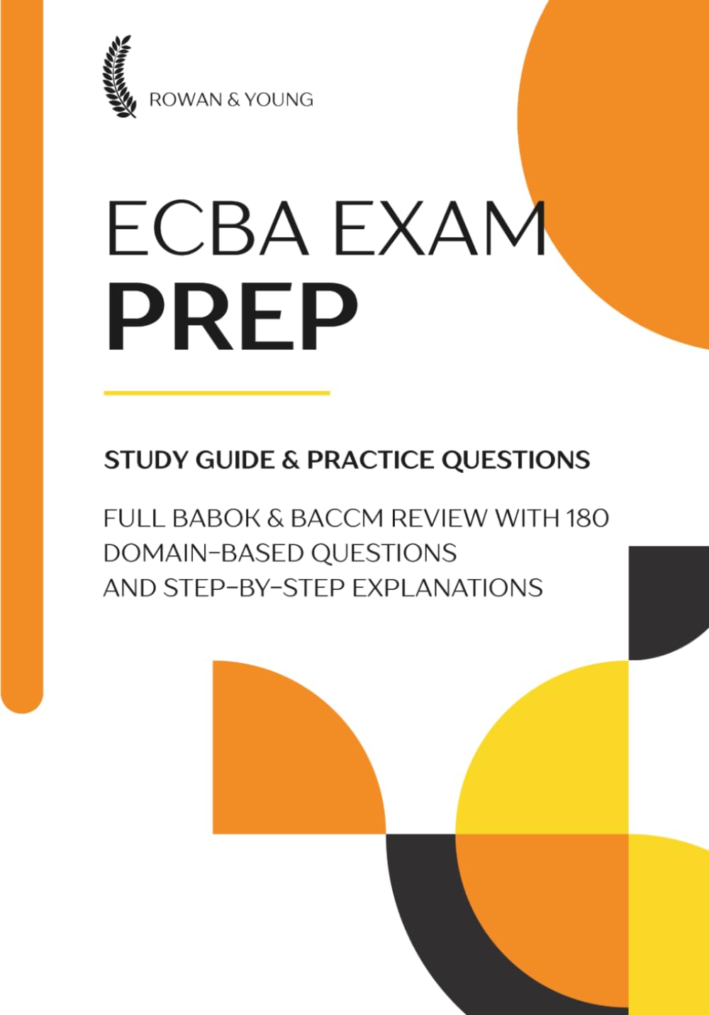 capítulo por capítulo baixar ECBA Exam Prep 2026 Study Guide + Practice Questions: IIBA Entry Certificate in Business Analysis Full BABOK & BACCM Review with 180 Domain-Based Questions and Step-by-Step Explanations