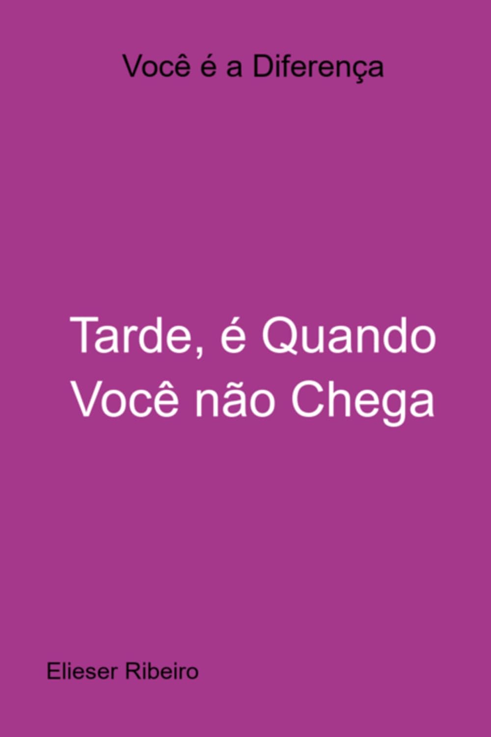 ler totalmente Tarde, É Quando Você Não Chega