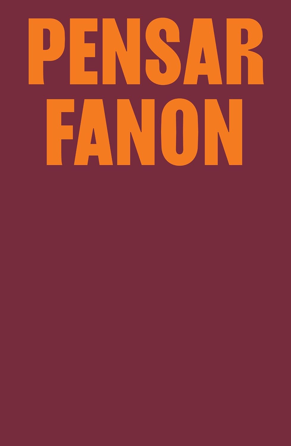 Pensar Fanon: coletânea inédita com textos de Achille Mbembe, Aimé Césaire, bell hooks, Deivison Faustino & Nilson Dias Gabriel, Françoise Vergès, ... Samah Jabr & Elizabeth Berger e Stuart Hall