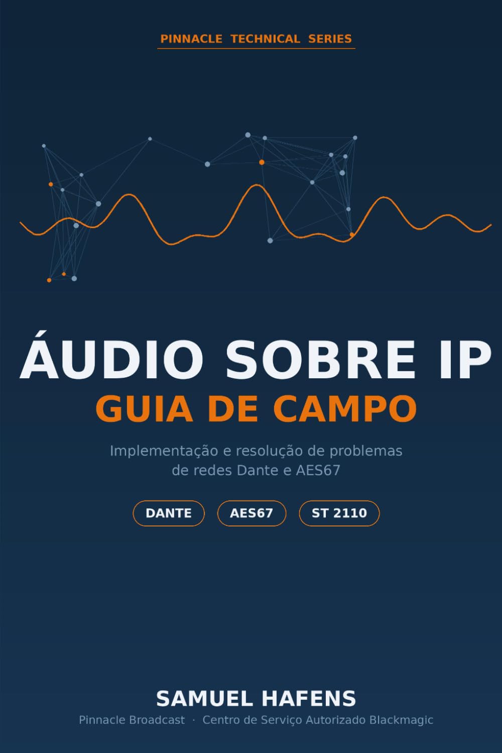 Guia de Campo de Áudio sobre IP: Implementação e resolução de problemas de redes Dante e AES67 (Portuguese Edition) baixar livro de graça