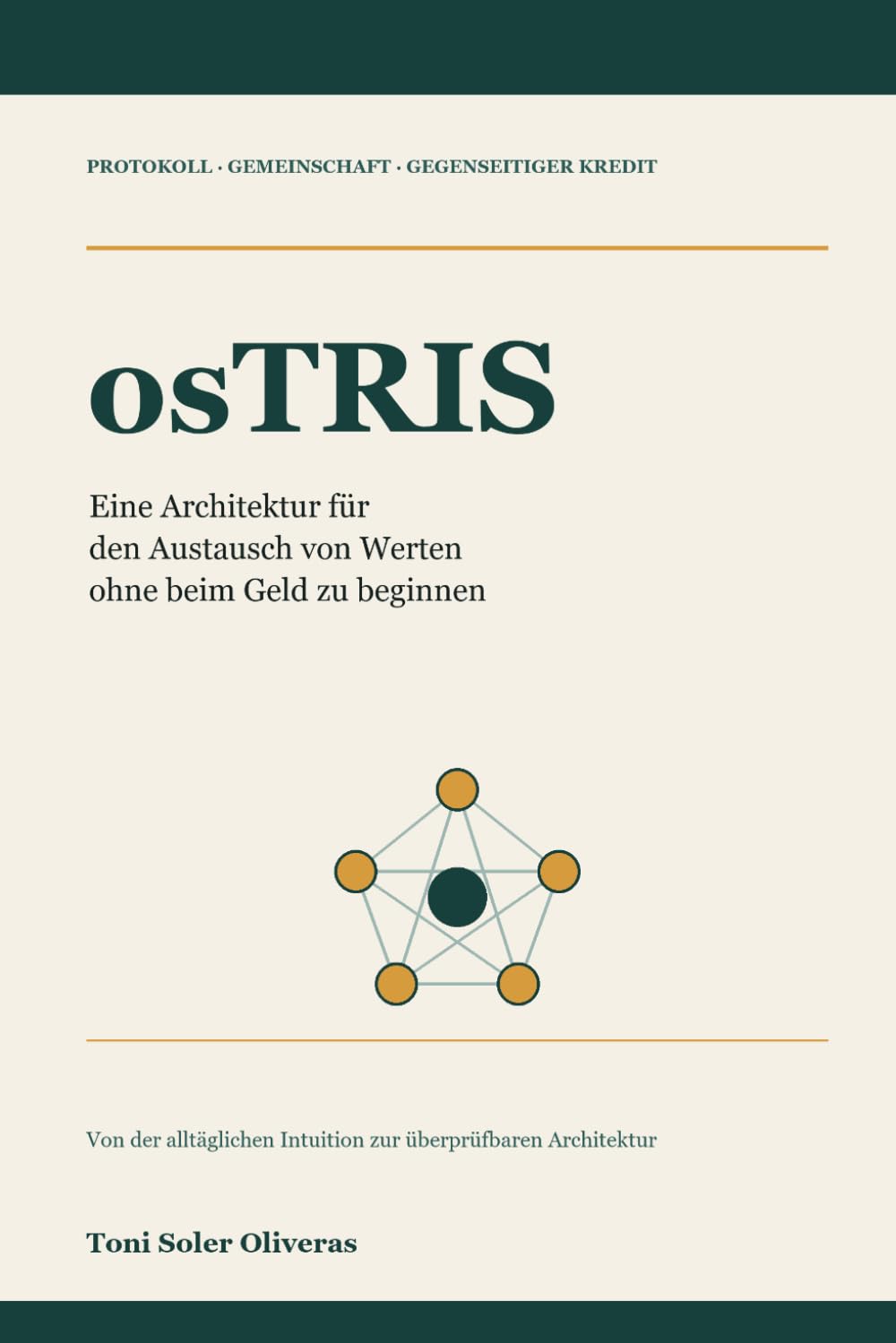 osTRIS: Eine Architektur für den Austausch von Werten, ohne beim Geld zu beginnen (German Edition)